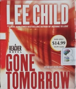 Gone Tomorrow written by Lee Child performed by Dick Hill on CD (Abridged)